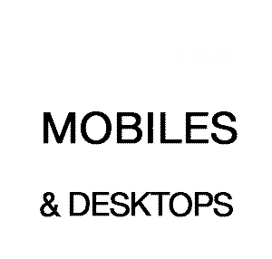 Websites that work on Mobiles, Tablets, and Desktops